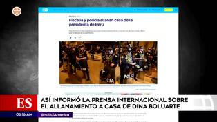 Caso Rolex: prensa Internacional informó sobre allanamiento a residencia de Dina Boluarte