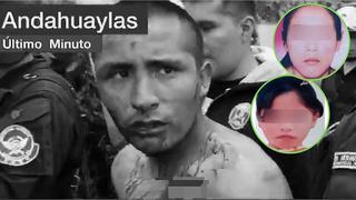 La confesión del violador de dos niñas en Andahuaylas: "me obligaron" (VÍDEO)