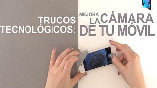 Mejora la cámara de tu celular con este truco tecnológico (VIDEO)