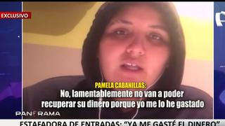 Estafadora Pamela Cabanillas dice que no devolverá “ni un sol” a sus víctimas porque “ya me lo he gastado”