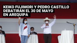 Pedro Castillo vs Keiko Fujimori: Debate presidencial será el 30 de mayo en Arequipa