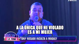 Tony Rosado: “A la única mujer que he violado es a mi mujer”  | VIDEO