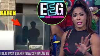 Karen Dejo habría quedado fuera de EEG tras ser ampayada rompiendo cuarentena│VIDEO