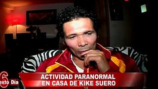 ​Kike Suero cuenta que en su casa existe actividad paranormal (VIDEO)