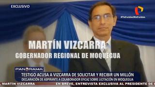 Martín Vizcarra: testigo lo acusa de recibir un millón cuando era gobernador regional de Moquegua