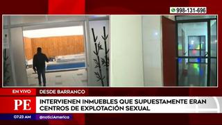Barranco: intervienen 7 locales de lujo que eran centros de explotación sexual