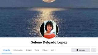 Selene Delgado Lopez: ¿Quién es y por qué casi todos la tienen como contacto en Facebook?