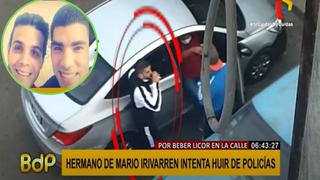 Mario Irivarren: su hermano fue detenido cuando bebía licor en la calle│VIDEO