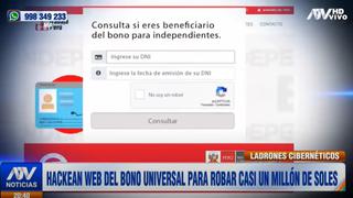 Denuncian que hackearon web del Bono Universal para robar casi un millón de soles│VIDEO