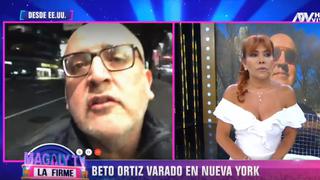 Beto Ortiz quedó varado en Nueva York: “no tengo ninguna urgencia de volver”│VIDEO
