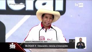 Debate presidencial JNE: Esto propuso Pedro Castillo sobre sobre educación, ciencia e innovación