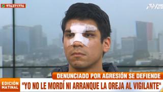 Joven denunciado de arrancar oreja a vigilante se defiende: ‘Me propinó el primer golpe en la cara’ | VIDEO