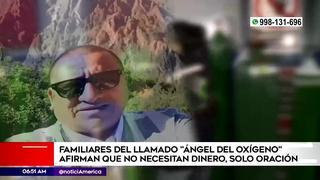 “Ángel del oxígeno” de San Juan de Miraflores: Familia devuelve dinero donado y solo piden que oren por él | VIDEO