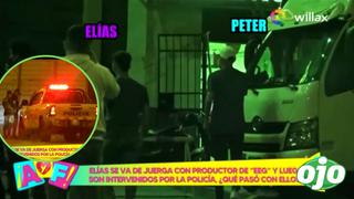 Peter Fajardo y Elías Montalvo se van de ‘juerga’, pero luego son intervenidos por la PNP