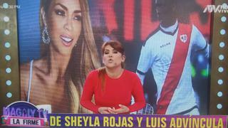 Magaly Medina revela que es Sheyla Rojas la conductora de TV vinculada a Luis Advíncula