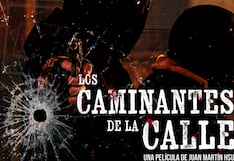 Película “Los Caminantes de la Calle” revela su primer tráiler oficial