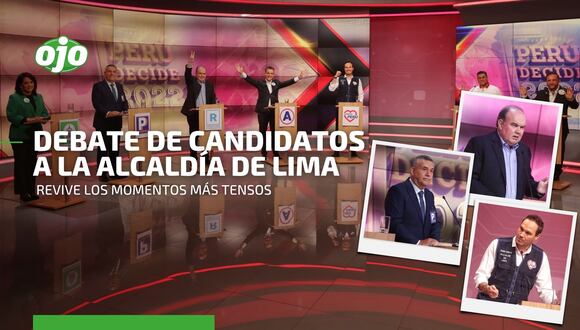 Debate Electoral 2022: revive los momentos más tensos que protagonizaron los candidatos a la alcaldía de Lima