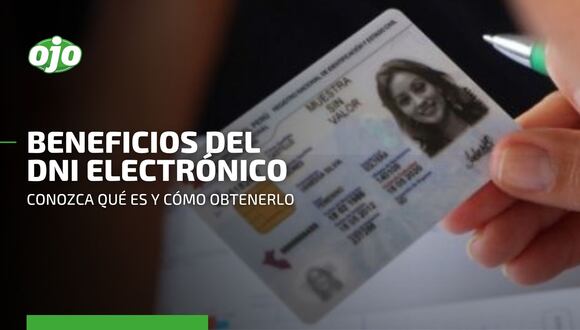 DNI electrónico: ¿qué es, cómo obtenerlo y qué beneficios tiene respecto al documento convencional?