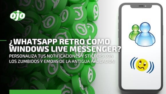 WhatsApp: personaliza la aplicación con las notificaciones de zumbido y emojis de Windows Live Messenger