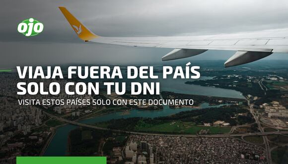 Entérate cuáles son los países a los que puedes viajar desde Perú usando solo el DNI