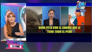 Mávila Huertas dice que doña Peta es “la mamá del Perú” y Magaly le responde: será la tuya (VIDEO)