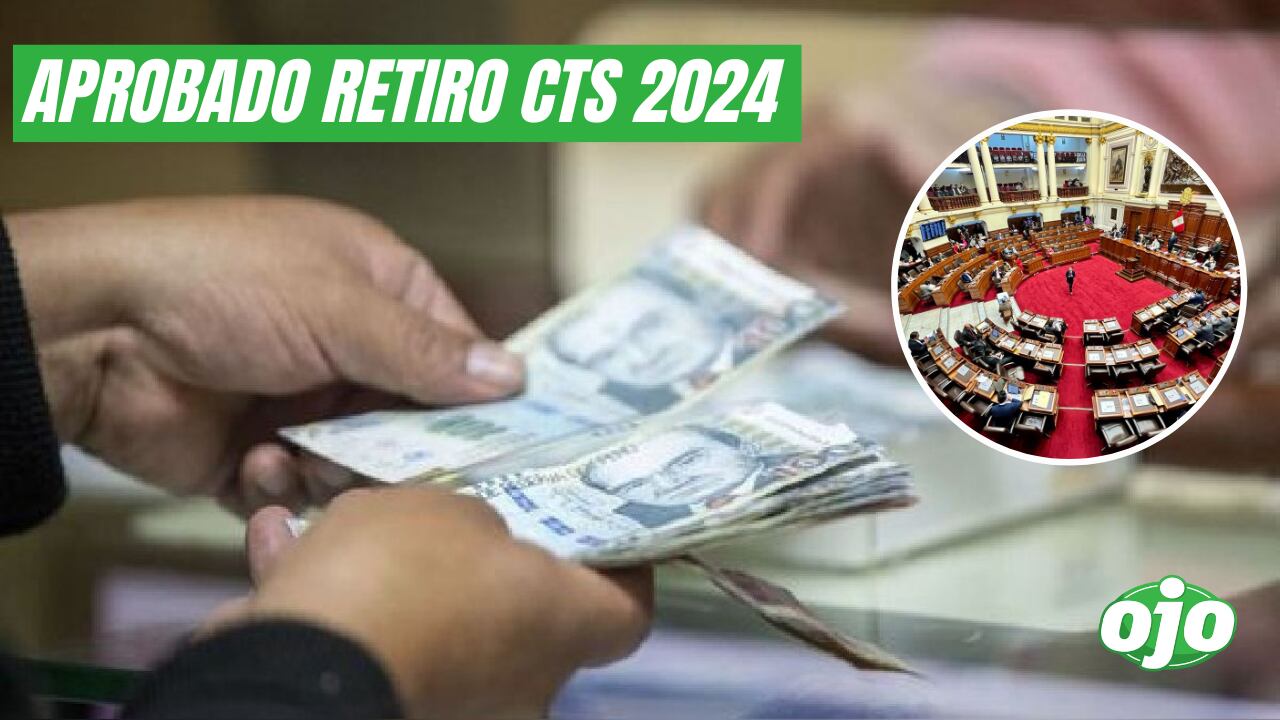¡Aprobado! ¿Cuándo se podrá retirar la CTS 2024?
