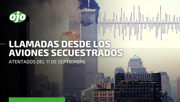 Atentados del 11 de septiembre del 2001: las llamadas desde los aviones secuestrados