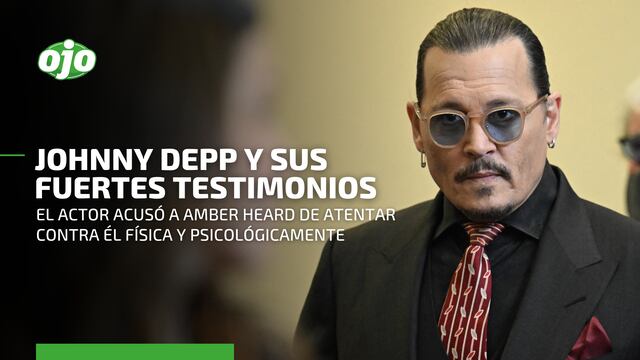 Juicio contra Amber Heard: los 3 testimonios más impactantes de Johnny Depp