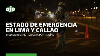 Estado de emergencia en Lima y Callao: ¿Por cuánto tiempo se extiende?
