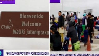 Tacna: venezolanos protestan contra el gobierno de Chile por exigencia de visa│VIDEO