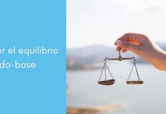 Comer para vivir: ¿Qué es el equilibrio ácido-base?