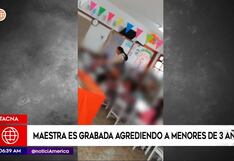 Profesora maltrata a niños de 3 años, en Tacna (VIDEO)