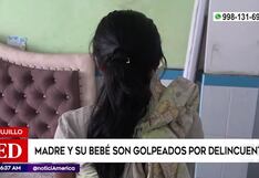 La Libertad: Madre y su bebé fueron atacados durante asalto a su vivienda (VIDEO)