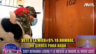 Mero Loco intentó reconquistar a Susy Díaz pero ella lo bota de su casa: “Me das asco”│VIDEO