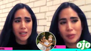 Melissa Paredes reaparece “llorosa y temblando”:  “No me gusta que se hable de mi hija así” | VIDEO