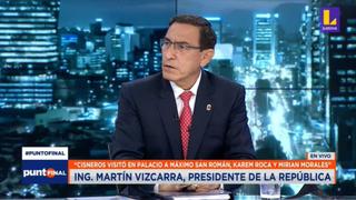 Martín Vizcarra: “Ningún detenido va a tener responsabilidad, aquí no hay nada ilegal, se quiere inflar”