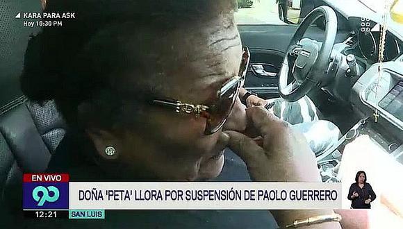 Doña Peta sufre por sanción de Paolo Guerrero (VIDEO) 